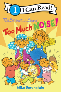 Paperback The Berenstain Bears: Too Much Noise! Book