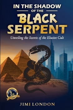 Paperback In the Shadow of the Black Serpent: Unveiling the Secrets of the Elusive Cult Book
