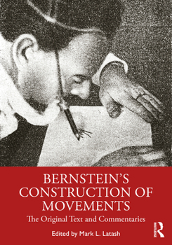 Paperback Bernstein's Construction of Movements: The Original Text and Commentaries Book