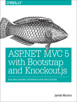 Paperback ASP.NET MVC 5 with Bootstrap and Knockout.Js: Building Dynamic, Responsive Web Applications Book