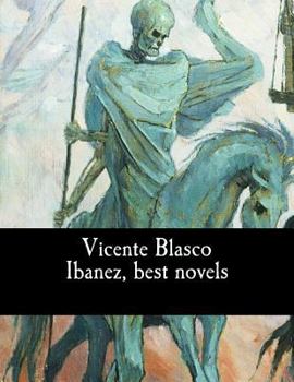 Paperback Vicente Blasco Ibanez, best novels Book