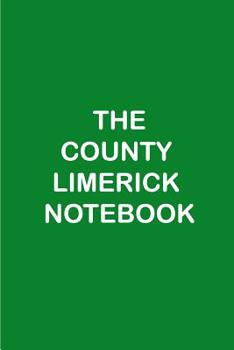 Paperback The County Limerick Notebook Book