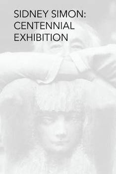 Paperback Sidney Simon Centennial Exhibition Book