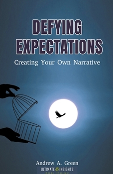 Paperback Defying Expectations: Creating Your Own Narrative Book