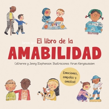 El libro de la amabilidad: Emociones, empatía y amistad
