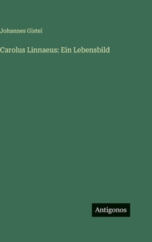 Hardcover Carolus Linnaeus: Ein Lebensbild [German] Book