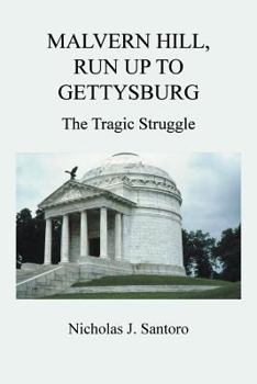 Paperback Malvern Hill, Run Up to Gettysburg: The Tragic Struggle Book