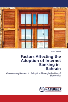 Paperback Factors Affecting the Adoption of Internet Banking in Bahrain Book