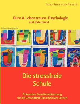 Paperback Die stressfreie Schule: Büro & Lebensraum-Psychologie [German] Book