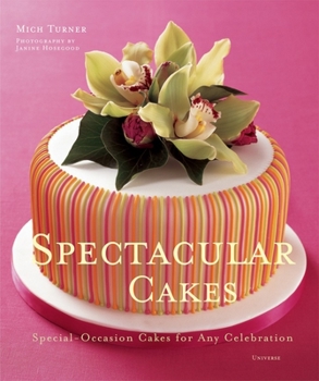 Hardcover Spectacular Cakes: Special Occasion Cakes for Any Celebration Book