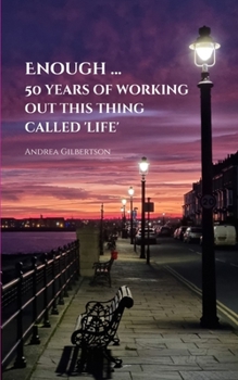 Paperback Enough ... 50 years of working out this thing called "life"* Book