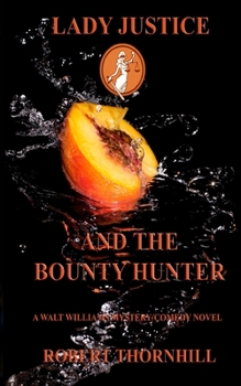 Lady Justice and the Bounty Hunter - Book #42 of the Lady Justice