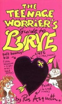 Teenage Worrier's Guide to Lurve - Book #2 of the Teenage Worrier