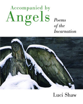 Paperback Accompanied by Angels: Poems of the Incarnation Book