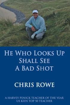 Paperback He Who Looks Up Shall See a Bad Shot Book