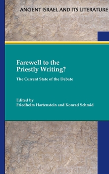 Hardcover Farewell to the Priestly Writing?: The Current State of the Debate Book