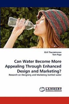 Paperback Can Water Become More Appealing Through Enhanced Design and Marketing? Book