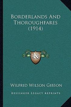 Paperback Borderlands And Thoroughfares (1914) Book