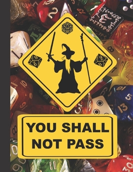 Paperback You Shall Not Pass: RPG Mixed Paper: Hexagon, Dot Graph, Dot Paper, Pitman: For role playing gamers: Notes, tracking, mapping, terrain pla Book