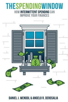 Paperback The Spending Window: How Intermittent Spending Can Improve Your Finances Book