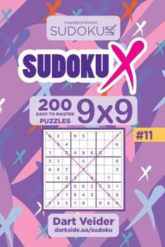 Paperback Sudoku X - 200 Easy to Master Puzzles 9x9 (Volume 11) Book
