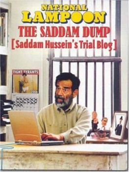 Paperback National Lampoon the Saddam Dump: Saddam Hussien's Trial Blog Book