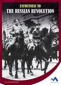 Eyewitness to the Russian Revolution - Book  of the Eyewitness to World War I