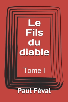 Paperback Le Fils du diable: Tome I [French] Book