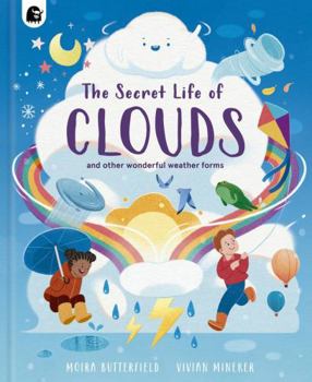 The Secret Life of Clouds (Stars of Nature)