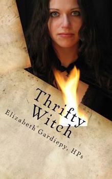 Paperback Thrifty Witch: Witchcraft on a Budget Book