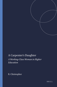 Paperback A Carpenter's Daughter: A Working-Class Woman in Higher Education Book