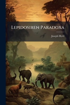 Paperback Lepidosiren Paradoxa: Monographie... [German] Book