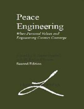 Paperback Peace Engineering: When Personal Values and Engineering Careers Converge Book