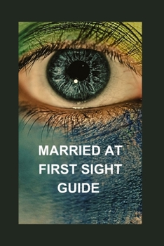 Paperback Married at First Sight Guide: A Union Unveiled Modern Romance, to Enter a Drama of Secret World Book