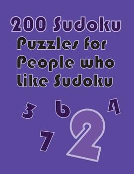 Paperback 200 Sudoku Puzzles for People who like Sudoku 2 Book