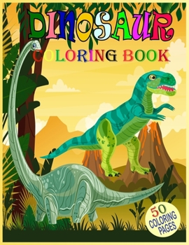 Paperback Dinosaur Coloring Book.: 50 coloring pages: Includes fun and interesting dinosaur Design Great Stress Relief Coloring Books for Adults and Kids Book