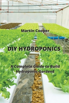 Paperback DIY Hydroponics: A Complete Guide to Build Hydroponic Gardens Book