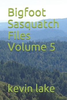 Paperback Bigfoot Sasquatch Files Volume 5 Book