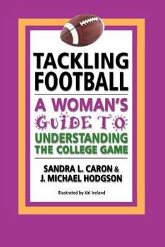 Paperback Tackling Football: A Woman's Guide to Understanding the College Game Book