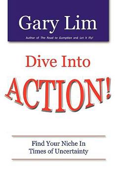 Paperback Dive Into ACTION! Find Your Niche in Times of Uncertainty Book