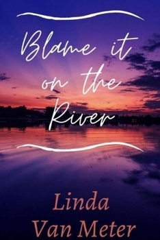 Paperback Blame It On The River Book