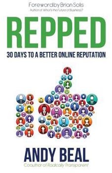 Paperback Repped: 30 Days to a Better Online Reputation Book