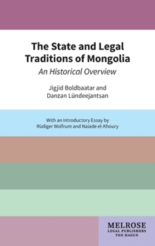 Hardcover The State and Legal Traditions of Mongolia: An Historical Overview Book