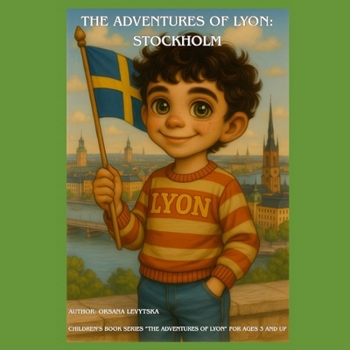 The Adventures of Lyon: Stockholm
