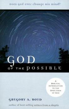 Paperback God of the Possible: A Biblical Introduction to the Open View of God Book