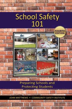 Paperback School Safety 101: Preparing Schools and Protecting Students Book