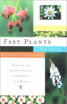 Paperback Fast Plants: Choosing and Growing Plants for Gardens in a Hurry Book