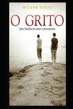 O GRITO: Uma História de Amor e Preconceito