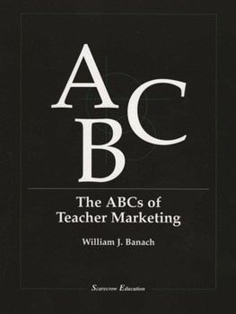 Paperback The ABCs of Teacher Marketing Book