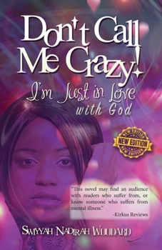 Paperback Don't Call Me Crazy! I'm Just in Love with God: 2nd Edition Book
